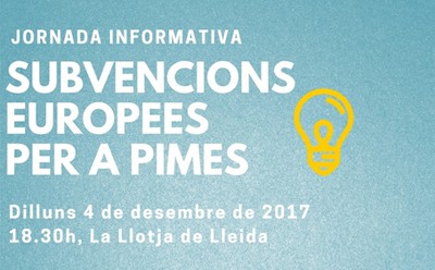 Jornada informativa - Subvencions Europees per a Pimes